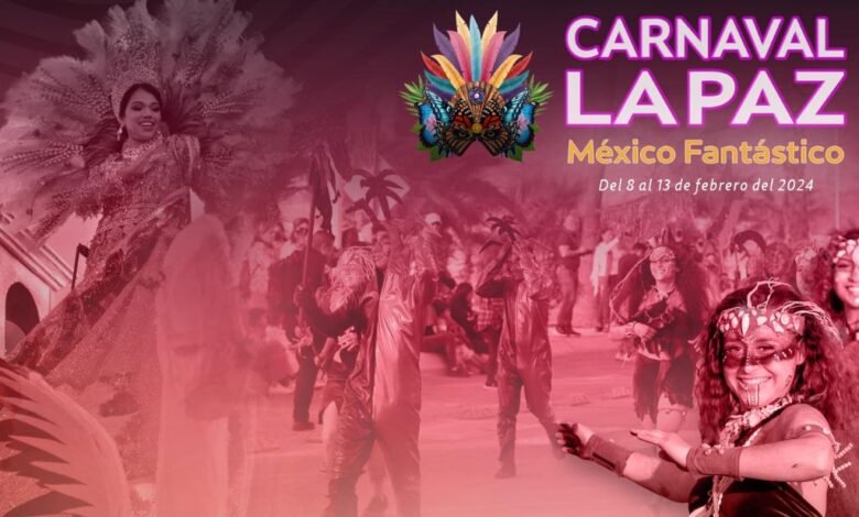 Anuncian cartelera del Carnaval La Paz 2024, inicia el 8 de febrero